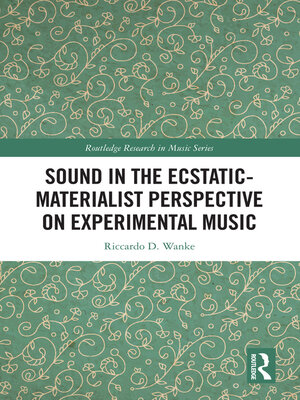 cover image of Sound in the Ecstatic-Materialist Perspective on Experimental Music